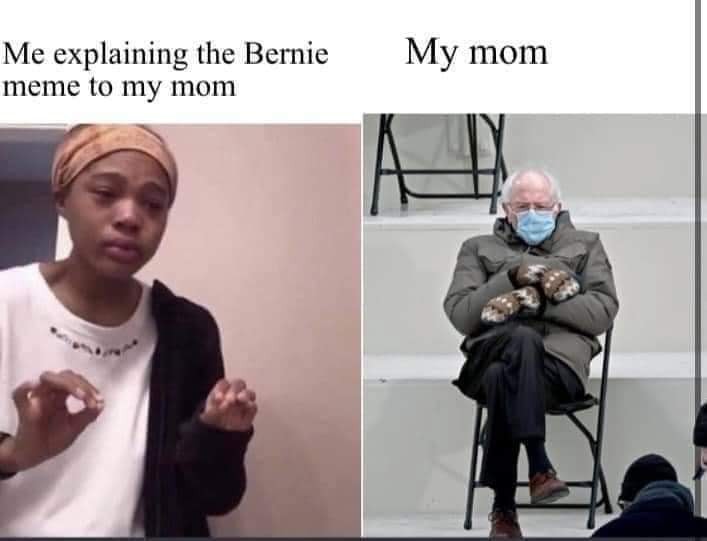 Tôi giải thích cho mẹ Bernie là gì.