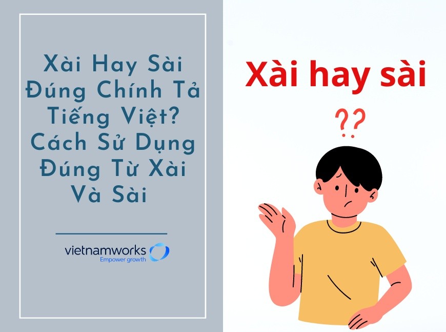 Phân biệt Xài Hay Sài để dùng đúng chính tả tiếng Việt