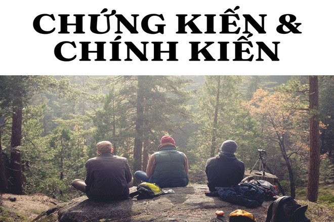 Chính kiến và chứng kiến có nghĩa khác nhau