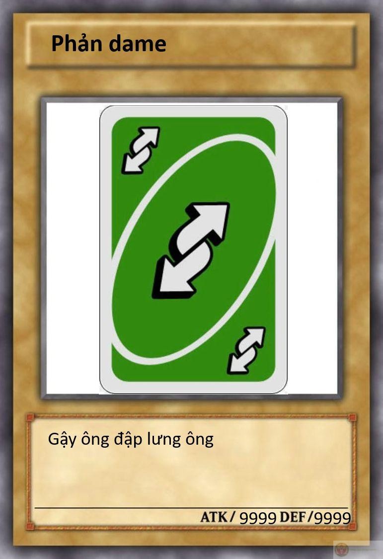 Lá bài meme phản dame với hiệu ứng đặc biệt