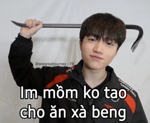 Im mồm ko tao cho ăn xà beng