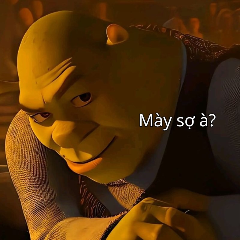 Meme mày sợ à hài