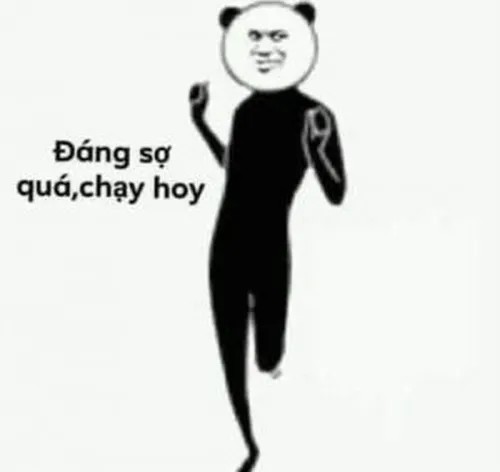 Meme chữ biểu cảm cười ra nước mắt: Đáng sợ quá, chạy hoy
