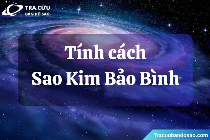 Sao Kim Bảo Bình có tính cách độc lập, cởi mở và luôn tìm kiếm sự khác biệt trong tình yêu lẫn cuộc sống.