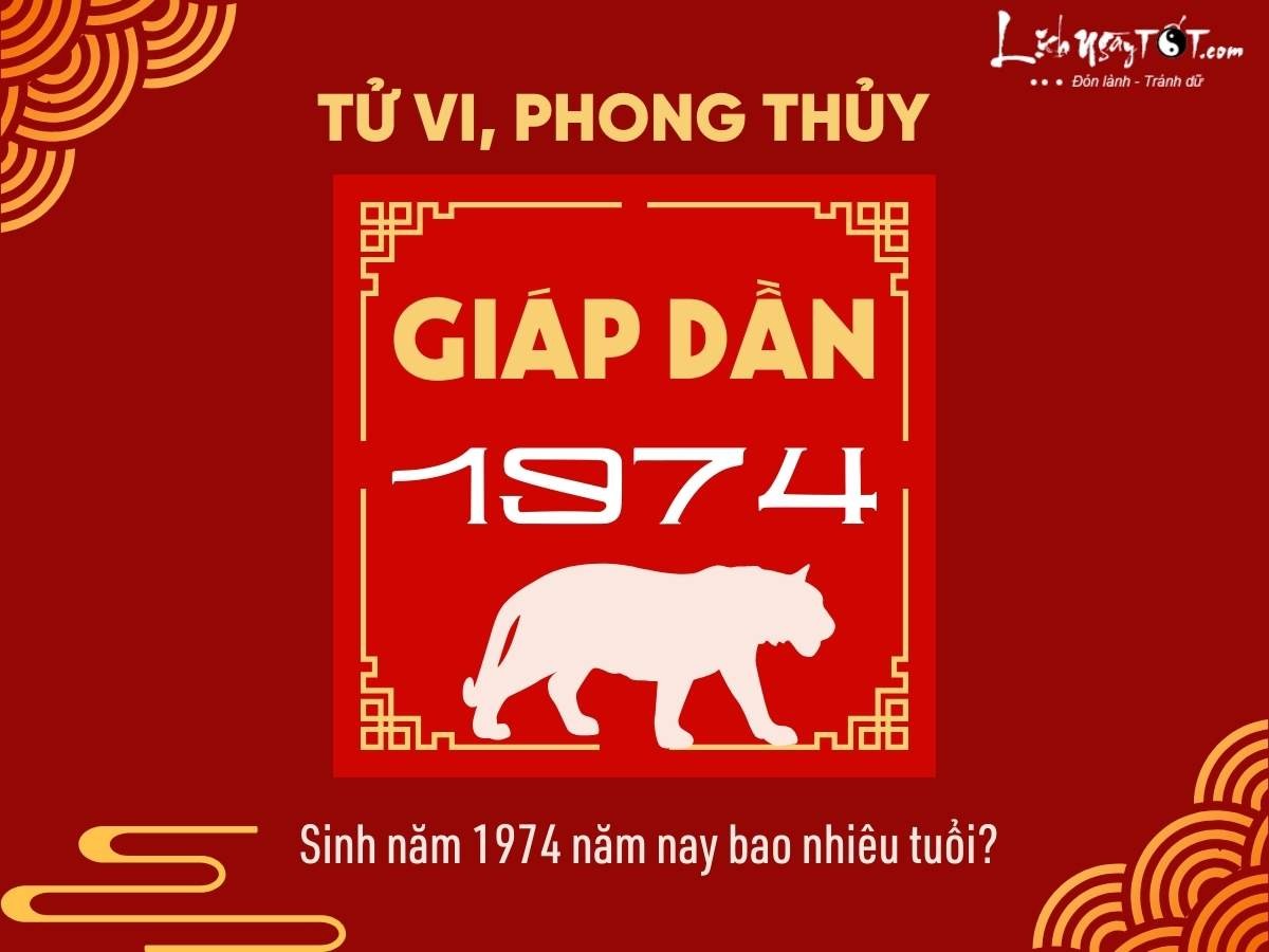 Cẩm nang tử vi, phong thủy về người sinh năm 1974 Giáp Dần